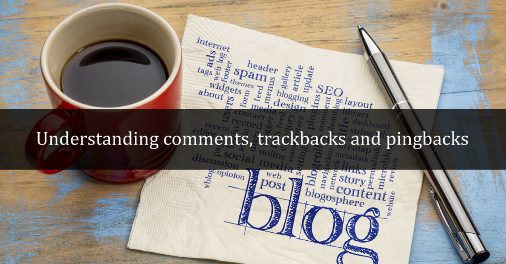 Understanding comments, trackback and pingbacks